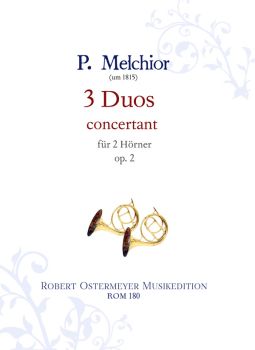 Melchior, P. - 3 Duos concertant for 2 Horns op.2