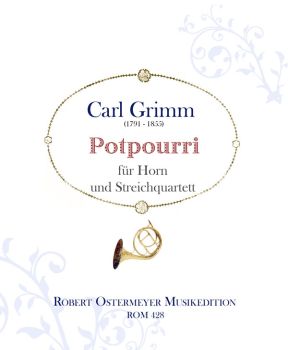 Grimm, Carl - Potpourri für Horn und Streichquartett