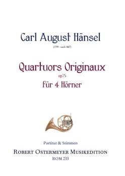 Hänsel, Carl August - Quatuors originaux for  4 Horns