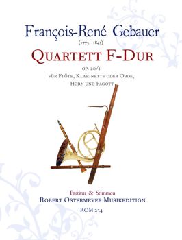 Gebauer, François René - Quartet F maj. op.20/1 for flute, clarinet or oboe, horn and bassoon