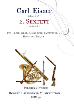 Eisner, Carl - 2. Sextet  for Flute, Oboe, Clarinet, Horn, Bassetthorn and Bassoon