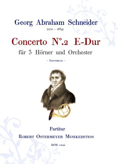 Schneider, Georg Abraham - 2. Concerto E-major for 3 Horns