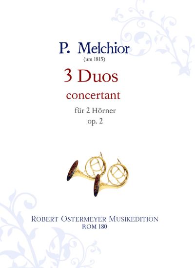 Melchior, P. - 3 Duos concertant for 2 Horns op.2