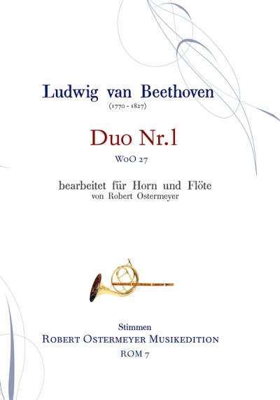 Beethoven, Ludwig v. - Duo Nr.1 WoO 27 bearbeitet für Flöte und Horn