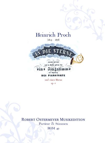 "Proch, Heinrich - An die Sterne" (To the Stars) op.6  one vocal part, horn and piano