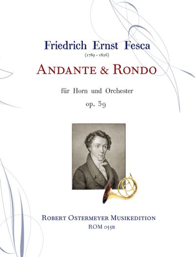 Fesca, Friedrich Ernst - Andante and Rondo F-Major for Horn and Orchestra op.39
