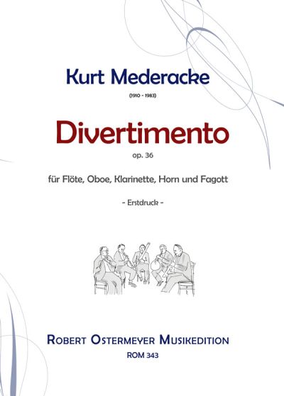Mederacke, Kurt - Divertimento op. 36 für Flöte, Oboe, Klarinette, Horn und Fagott