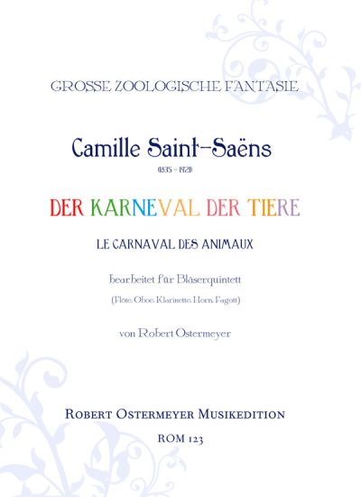 Saint-Saëns, Camille - Der Karneval der Tiere bearbeitet für  Flöte, Oboe, Klarinette, Horn und Fagott (Kontrafagott ad. lib.)