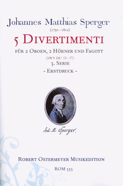 Sperger, Johannes - Serie 3 - 5 Divertimenti for 2 oboes, 2 horns and bassoon (SWV D I/13 -17)